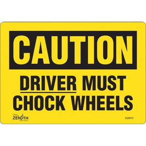 "Driver Must Chock Wheels" Sign - 010-LVJP343