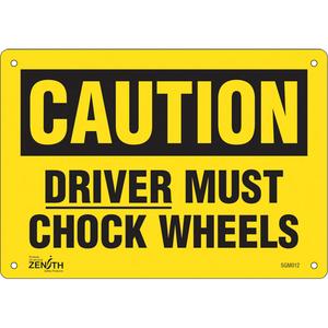 "Driver Must Chock Wheels" Sign - 010-LVJP345