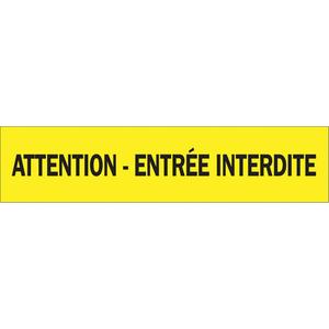 "Attention - Entrée Interdite" Barricade Tape - 3.5 mils, 1000', 3", Black on Yellow, French