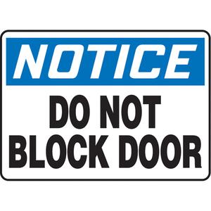 "Do Not Block Door" Sign - Vinyl, Plastic, Aluminum, 10", 14", Adhesive, English, Admittance and Exit, Notice; Do Not Block Door