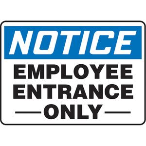 "Employee Entrance Only" Sign - Vinyl, Plastic, Aluminum, 10", 14", Adhesive, English, Admittance and Exit, Notice; Employee Entrance Only