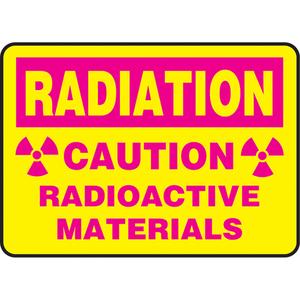 "Radioactive Materials" Sign - Vinyl, Plastic, Aluminum, 10", 14", Adhesive, English with Pictogram, Chemicals and Hazardous Materials/Specific Hazards, Caution; Radioactive Materials w/Pictograms