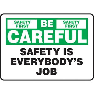 "Be Careful" Sign - Vinyl, Plastic, Aluminum, 10", 14", Adhesive, English, Safety Incentive and Motivational, Be Careful; Safety is Everybody's Job