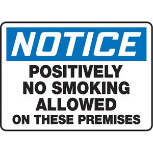 "No Smoking Allowed" Sign - Vinyl, Plastic, Aluminum, 10", 14", Adhesive, English, Smoking Control, Notice; Positively No Smoking Allowed On These Premises, '-20°F to 140°F, 2 years outdoors