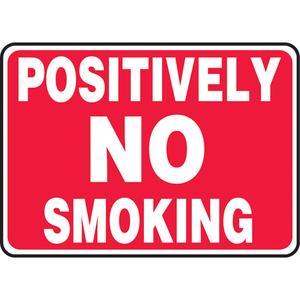 "Positively No Smoking" Sign - Vinyl, Plastic, Aluminum, 10", 14", Adhesive, English, Smoking Control, Positively No Smoking