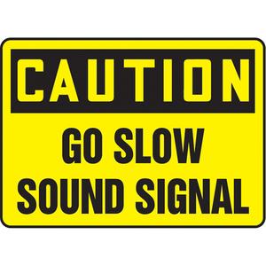 "Go Slow" Sign - Vinyl, Plastic, Aluminum, 10", 14", Adhesive, English, Industrial Traffic, Caution; Go Slow Sound Signal