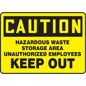 "Hazardous Waste Storage Area" Sign - Aluminum, Plastic, Vinyl, 10", 14", Bolt-On, English, Chemicals and Hazardous Materials, Caution; Hazardous Waste Storage Area Unauthorized Employees Keep Out