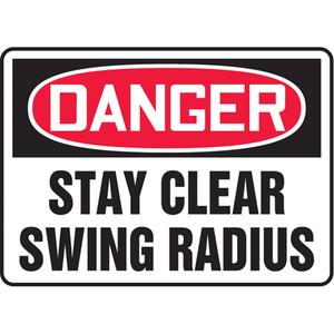 "Stay Clear Swing Radius" Sign - Vinyl, Plastic, Aluminum, 10", 14", Adhesive, English, Construction, Danger; Stay Clear Swing Radius