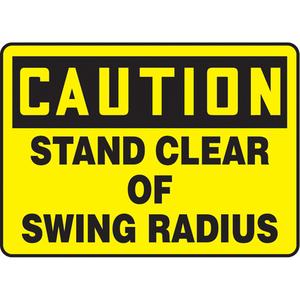 "Stand Clear Of Swing Radius" Sign - Vinyl, Plastic, Aluminum, 10", 14", Adhesive, English, Construction, Caution; Stand Clear of Swing Radius