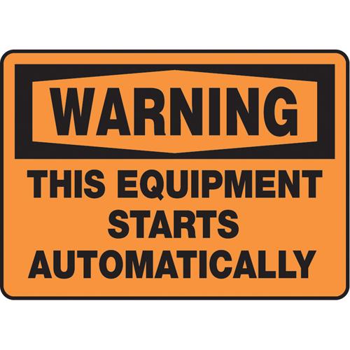 "Equipment Starts Automatically" Sign - Vinyl, Plastic, Aluminum, 7", 10", Adhesive, English, Equipment, Warning; This Equipment Starts Automatically