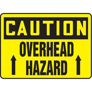"Overhead Hazard" Sign - Vinyl, Plastic, Aluminum, 10", 14", Adhesive, English with Pictogram, Equipment, Caution; Overhead Hazard w/Upward Arrows