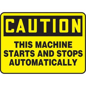 "Starts & Stops Automatically" Sign - Vinyl, Plastic, Aluminum, 10", 14", Adhesive, English, Equipment, Caution; This Machine Starts And Stops Automatically