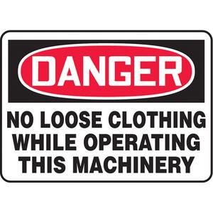 "No Loose Clothing" Sign - Vinyl, Plastic, Aluminum, 10", 14", Adhesive, English, Equipment, Danger; No Loose Clothing While Operating This Machinery
