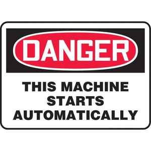 "Starts Automatically" Sign - Vinyl, Plastic, Aluminum, 10", 14", Adhesive, English, Equipment, Danger; This Machine Starts Automatically