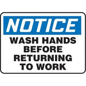 "Wash Hands" Sign - Vinyl, Plastic, Aluminum, 10", 14", Adhesive, English, Housekeeping and Hygiene, Notice; Wash Hands Before Returning To Work