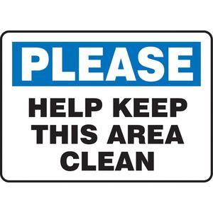 "Keep This Area Clean" Sign - Vinyl, Plastic, Aluminum, 10", 14", Adhesive, English, Housekeeping and Hygiene, Please; Help Keep This Area Clean