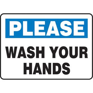"Wash Your Hands" Sign - Plastic, Vinyl, Aluminum, 10", 7", Bolt-On, English, Housekeeping and Hygiene, 2 years outdoors, '-90°F to 168°F, Please; Wash Your Hands