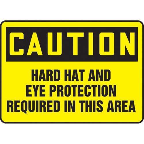 "Hard Hat & Eye Protection Required" Sign - Vinyl, Plastic, Aluminum, 7", 10", Adhesive, English, Personal Protection, Caution; Hard Hat and Eye Protection Required in this Area