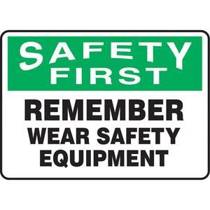 "Wear Safety Equipment" Sign - Vinyl, Plastic, Aluminum, 10", 14", Adhesive, English, Personal Protection, Safety First; Remember Wear Safety Equipment