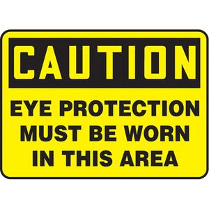 "Eye Protection Must Be Worn" Sign - Plastic, Vinyl, 7", 10", Bolt-On, English, Personal Protection, Caution; Ear Protection Must Be Worn In This Area