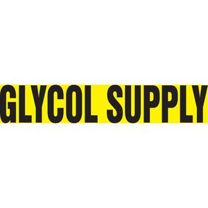 "Glycol Supply" Pipe Marker - Vinyl, Black on Yellow, 1-1/2" - 2", 1-1/2", 8", 3/4", English, Self-Adhesive, SSB