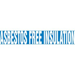 Snap Tite™ "Asbestos Free Insulation" Pipe Marker - Vinyl, White on Blue, 3/4" - 1-1/4", 6", 8", 1/2", English, Snap-On, PA