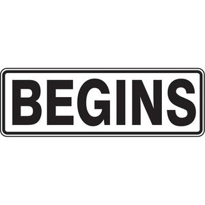 "Begins" Road Sign - Aluminum, 8", 24", Bolt-On, English, Traffic, Begins