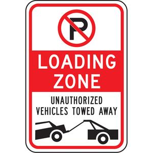 "Loading Zone" No Parking Sign - Aluminum, 18", 12", Bolt-On, English with Pictogram, Traffic/Industrial Traffic, Loading Zone Unauthorized Vehicles Towed Away w/Pictograms