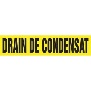 Snap Tite™ "Drain de Condensat" Pipe Marker - Vinyl, Black on Yellow, 3/4" - 1-1/4", 6", 9", 14", 8", 1/2", French, Snap-On, STA
