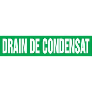 Snap Tite™ "Drain de Condensat" Pipe Marker - Vinyl, White on Green, 3/4" - 1-1/4", 6", 9", 14", 8", 1/2", French, Snap-On, STA