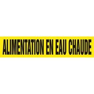 "Alimentation en Eau Chaude" Pipe Marker - Vinyl, Black on Yellow, 3/4" - 1-1/4", 1", 2-1/2", 8", 1/2", French, Self-Adhesive, SSA