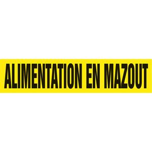 "Alimentation en Mazout" Pipe Marker - Vinyl, Black on Yellow, 3/4" - 1-1/4", 1", 2-1/2", 8", 1/2", French, Self-Adhesive, SSA