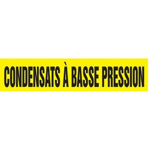 "Condensats à Basse Pression" Pipe Marker - Vinyl, Black on Yellow, 3/4" - 1-1/4", 1", 2-1/2", 8", 1/2", French, Self-Adhesive, SSA