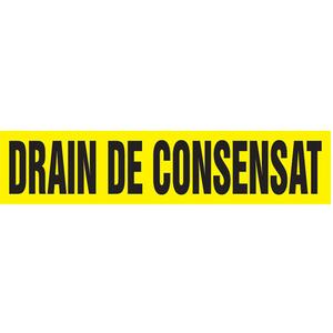 "Drain de Consensat" Pipe Marker - Vinyl, Black on Yellow, 3/4" - 1-1/4", 1", 2-1/2", 8", 1/2", French, Self-Adhesive, SSA
