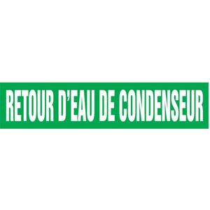 Snap Tite™ "Retour d'Eau de Condenseur" Pipe Marker - Vinyl, White on Green, 2-1/4" - 3", 14", 12", 1-1/4", French, Snap-On, STC