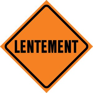 "Lentement" Roll-Up Traffic Sign - Vinyl, 29-1/2", 29-1/2", Stand, French, Traffic/Construction, Lentement