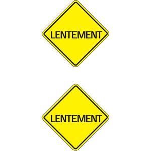 "Lentement" Traffic Sign - Aluminum, 24", 24", Bolt-On, French, Traffic, Lentement