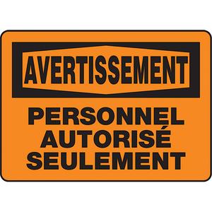 "Personnel autorisé seulement" Sign - Aluminum, Plastic, Vinyl, 10", 14", Bolt-On, French, Admittance and Exit, Avertissement; Personnel Autorisé Seulement