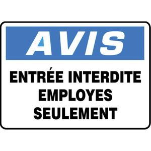 "Entrée interdite" Sign - Aluminum, 10", 14", Bolt-On, French, Admittance and Exit, Avis; Entrée Interdite Employes Seulement