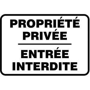 "Propriété privée" Sign - Aluminum, 14", 20", Bolt-On, French, Admittance and Exit, Propriété Privée; Entrée Interdite