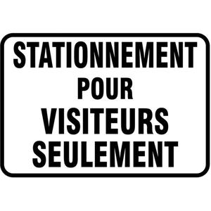 "Stationnement pour visiteurs" Sign - Aluminum, 14", 20", Bolt-On, French, Traffic, Stationnement Pour Visiteurs Seulement
