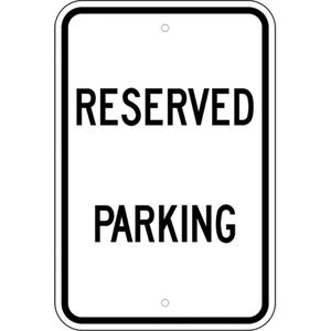 "Reserved" Designated Parking Sign - Aluminum, 18", 12", Bolt-On, English, Traffic, Reserved Parking