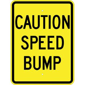 "Caution Speed Bump" Sign - Vinyl, Aluminum, 18", 12", Adhesive, English, Traffic, Caution Speed Bump