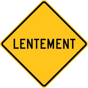 "Lentement" Sign - Aluminum, 24", 24", Bolt-On, French, Traffic, Lentement