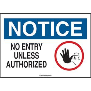 "No Entry Unless Authorized" Sign - Plastic, Aluminum, 14", 10", Bolt-On, English with Pictogram, Admittance and Exit, "Notice No Entry Unless Authorized", Blue, Black & Red on White