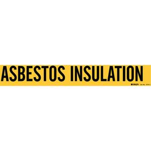 "Asbestos Insulation" Pipe Marker - Vinyl, Black on Yellow, 2-1/2" - 7-7/8", 2-1/4", 14", 2", English, Self-Adhesive