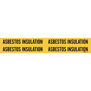 "Asbestos Insulation" Pipe Markers - Vinyl, Black on Yellow, 3/4" - 2-3/8", 1-1/8", 7", 3/4", English, Self-Adhesive, 4