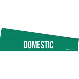 "Domestic" Pipe Marker - Vinyl, White on Green, 2-1/2" - 7-7/8", 2-1/4", 14", 2", English, Self-Adhesive
