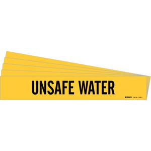 "Unsafe Water" Pipe Marker - Vinyl, Black on Yellow, 2-1/2" - 7-7/8", 2-1/4", 14", 2", English, Self-Adhesive