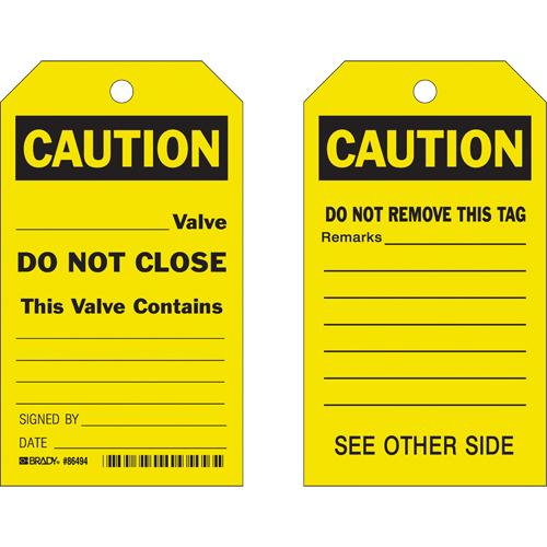 Safety Tags - English, Plastic, 4", 7", Caution _ Valve Do Not Close This Valve Contains _
